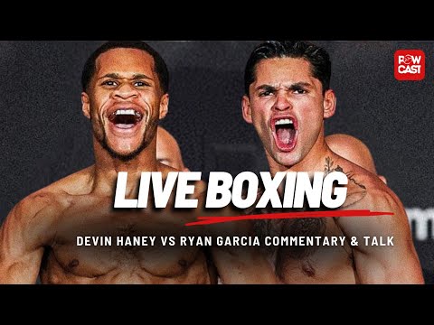 Devin Haney vs Ryan Garcia Live Boxing Commentary & Discussions