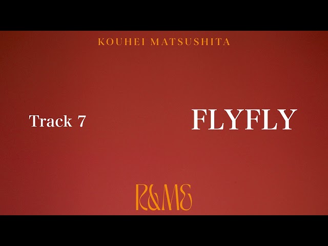 Kouhei Matsushita - Flyfly