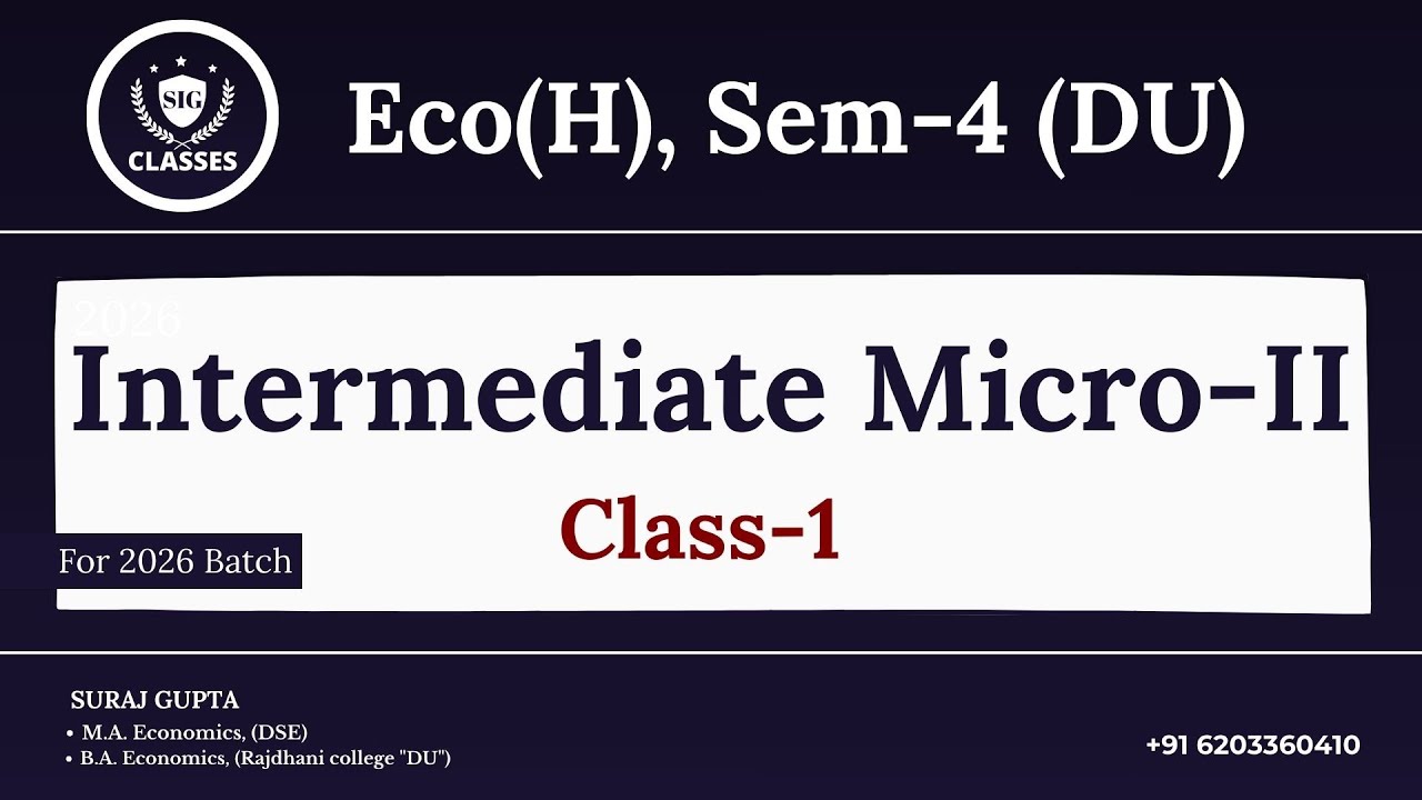 Intermediate Microeconomics II | General Equilibrium | Class 1 | Economics(H) Sem-4 | SIG CLASSES