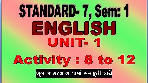 STD-7 Sem :1 English. Unit-1 (Activity :-8 to 12 )