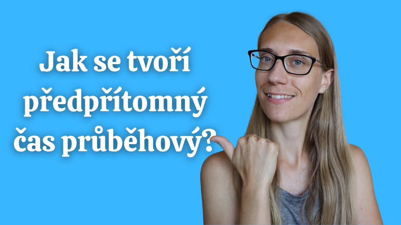 Anglické gramatické časy #32: Tvoření předpřítomného času průběhového