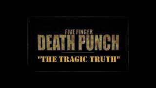 Five Finger Death Punch - The Tragic Truth 1Hour