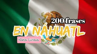 ¡200 FRASES en NÁHUATL útiles y BONITAS! // TOURISTEANDO #nahuatl #idioms #mexico