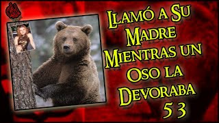 Void Memes 2.0, Cap 53, Llamó a su madre mientras un oso la devoraba
