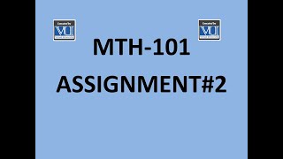 MTH-101 Assignment no 1 Solution 2019 |Virtual University|