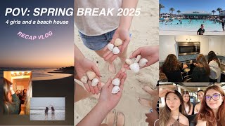 SPRING BREAK 2025 RECAP VLOG | GIRLS TRIP