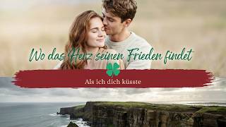 Zwei Fremde, ein Funke, eine grüne Insel – Wo das Herz seinen Frieden findet