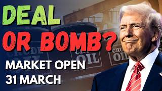 Deal or Blow More Stuff Up? - Market Open 31 March