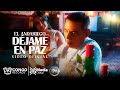 Déjame En Paz El Andariego Video Oficial 