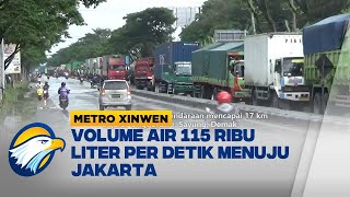 Metro Xinwen - Katulampa Siaga 3, Jakarta Siaga Banjir