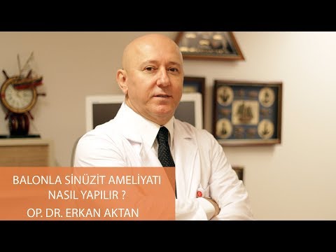 Balonla Sinüzit Ameliyatı Nasıl Yapılır? - Op. Dr. Erkan Aktan