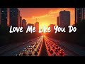 Ellie Goulding – Love Me Like You Do (Lyrics) | Romantic Love Anthem