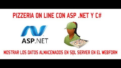MOSTRAR LOS DATOS DE SQLSERVER - PIZZERIA ON LINE CON ASP .NET Y C# - VIDEO 11/15
