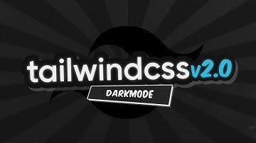 Tailwind CSS v2.0 | Dark Mode