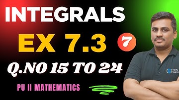 2nd PU MATHS INTEGRALS EXERCISE 7.3 Q. NO 14 TO 23 || CLASS 12th || PART 7