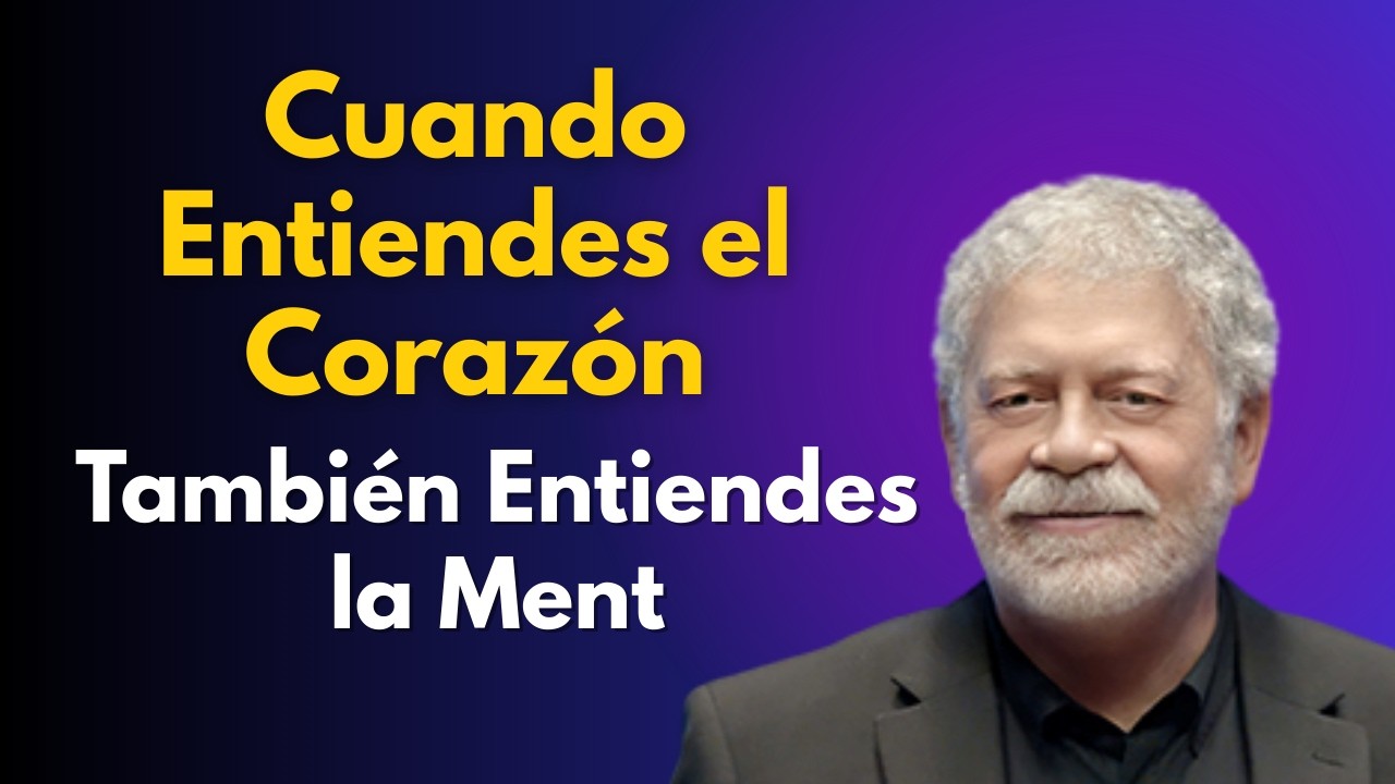Cuando Entiendes el Corazón, También Entiendes la Mente | Walter Riso