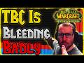 TBC & Classic Are Bleeding Quite Badly!