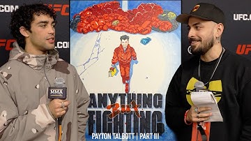 Payton Talbott Answers Random Questions | Part 3 | Anything But Fighting | MMA Fighting