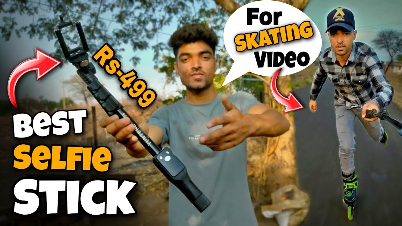 Skating Videos Banane Ke Liye Best SELFIE STICK Under 500 Rupees skating-videos-banane-ke-liye-best-selfie-stick-under-500-rupees