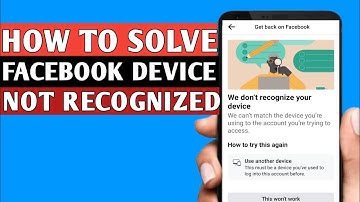 How To Fix Facebook Device Not Recognized (Quick Tutorial)