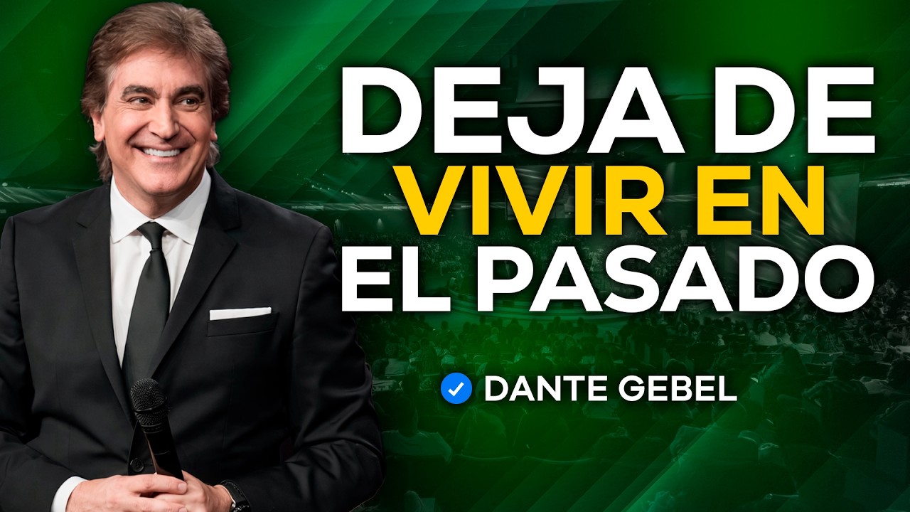 Sigues Viviendo en el Pasado Porque No Has Entendido la Gracia de Dios | Dante Gebel