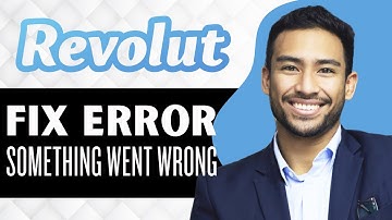 How To Fix Revolut Something Went Wrong (Full Guide)