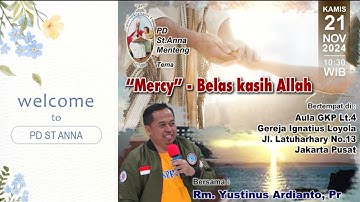 Mercy " Belas Kasih Allah " Bersama Rm. Yustinus Ardianto, Pr