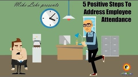 Addressing Employee Attendance Issues in 5 Positive Steps