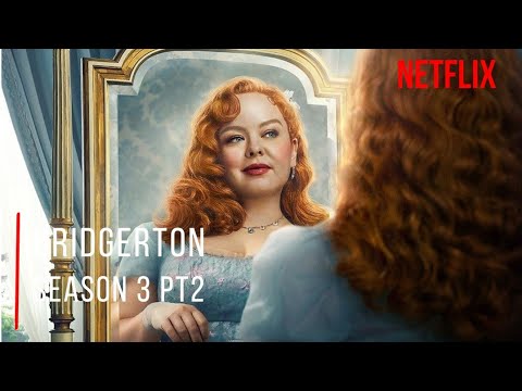 Bridgerton Season 3: Part 2 Trailer