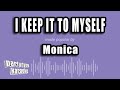 Monica I Keep It To Myself Karaoke Version mp3
