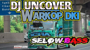 •DJ UNCOVER"WARKOP DKI SELOW BASS🔊🔊(SCPC)
