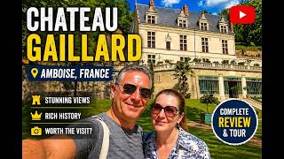 Chateau Gaillard Amboise 🇫🇷 Hidden Gem of the Loire Valley - Worth It?