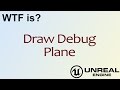 WTF Is? Draw Debug Plane in Unreal Engine 4 ( UE4 )
