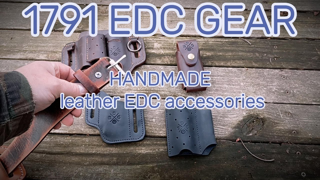 1791 EDC HANDMADE every day carry gear (10% code)