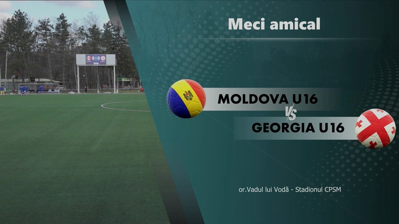 U16. Moldova – Georgia 2-1. Rezumat