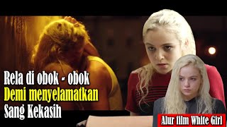 AKIBAT PERGAULAN BEBAS GADIS DESA PERGI KE KOTA TANPA BIMBINGAN ORANG TUA - REKAP FILM WHITE GIRL