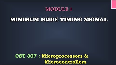 Minimum Mode Timing Signal| M1_13 | CST 307 Microprocessors and microcontrollers