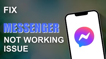How to Fix Messenger App Not Working Issue on Android & iOS Devices