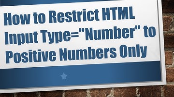 How to Restrict HTML Input Type="Number" to Positive Numbers Only