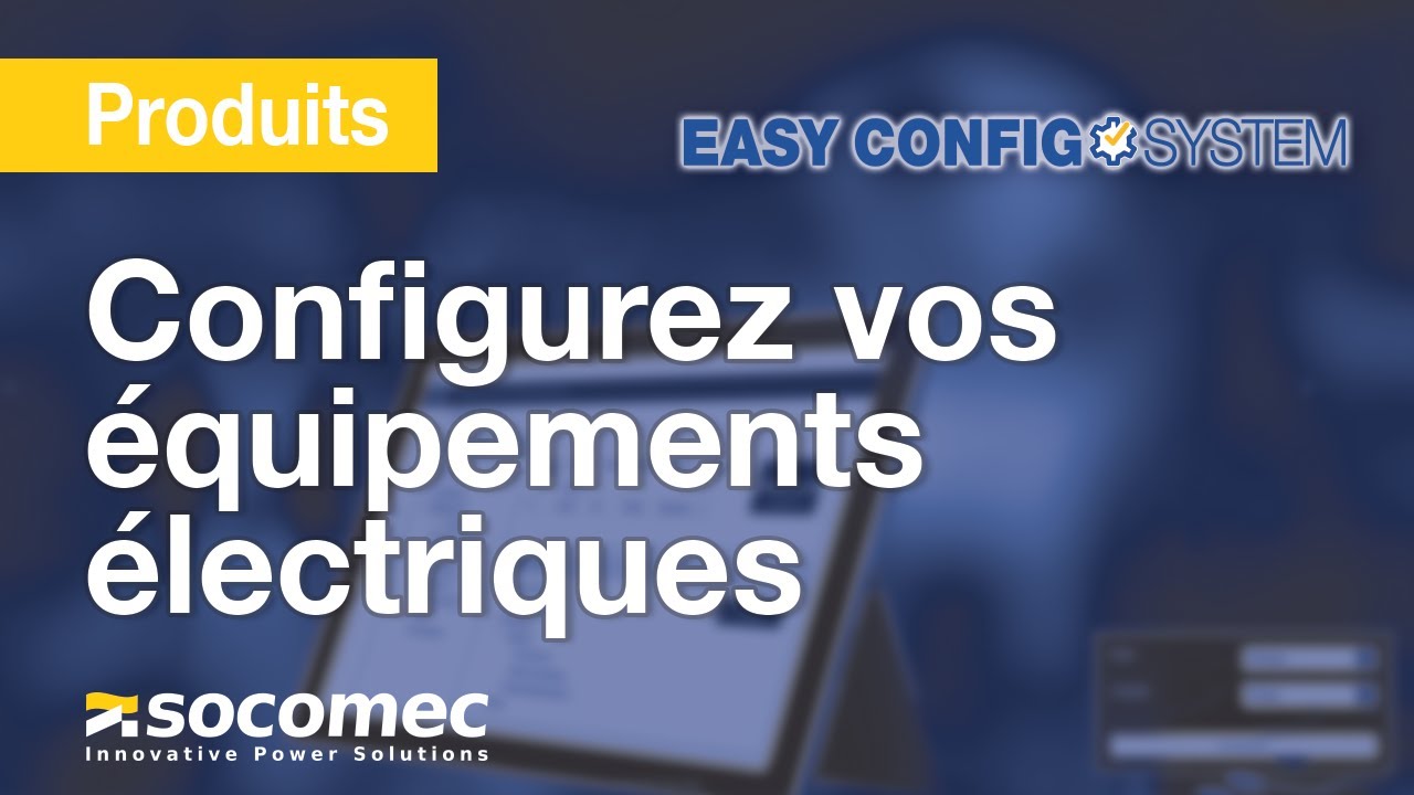 Logiciel de configuration pour vos équipements électriques : Easy ...