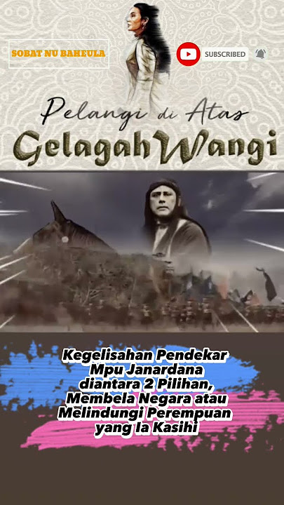 SERIAL KOLOSAL 'PELANGI DI ATAS GELAGAH WANGI'
