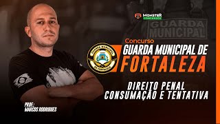Full Concurso Guarda Municipal de Fortaleza - Direito Penal - Consumação e Tentativa News