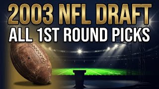 2003 nfl draft all 1st round draft picks 