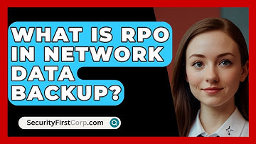What Is RPO In Network Data Backup? - SecurityFirstCorp.com