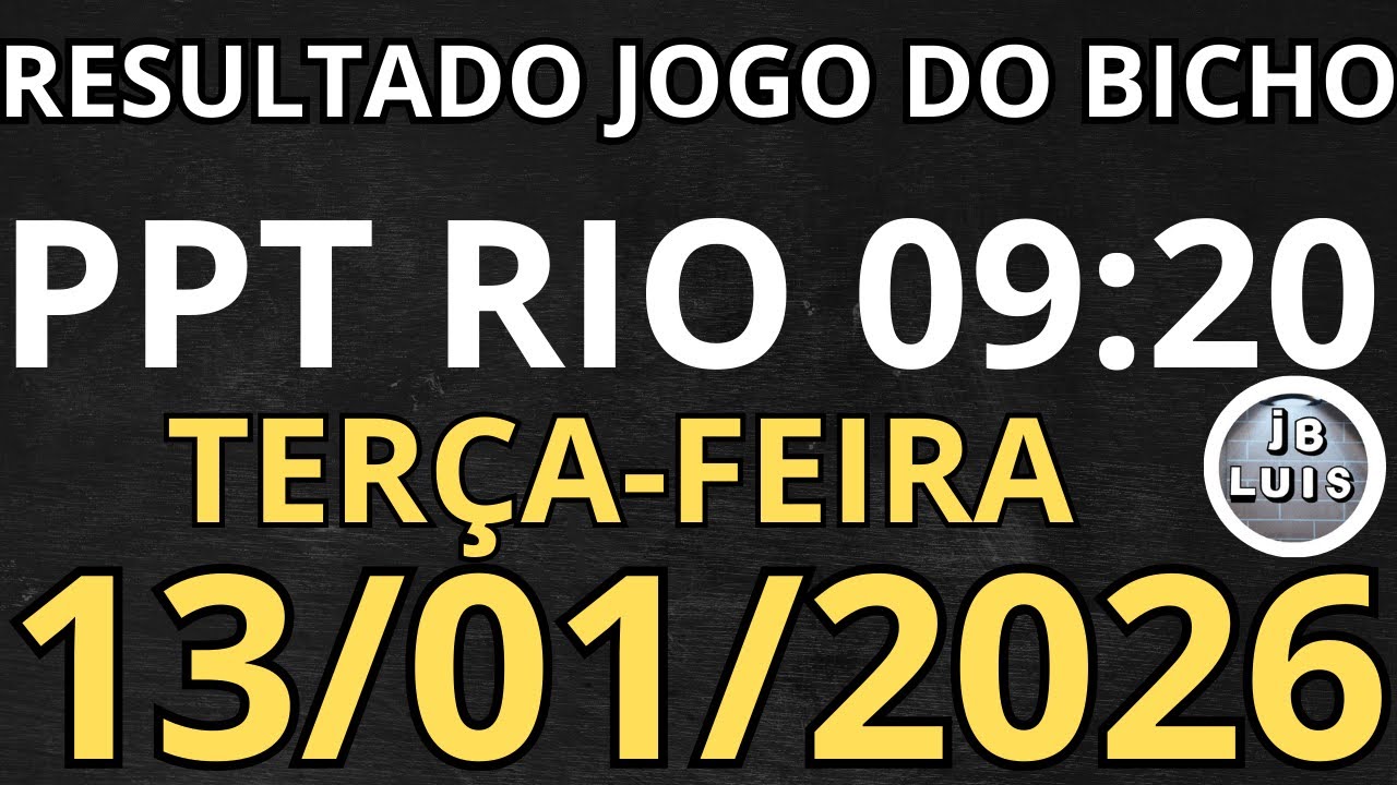 Resultado do jogo do bicho ao vivo PPT RIO 09HS dia 13/01/2026 - TERÇA-FEIRA