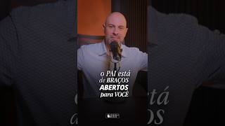 O Pai está de braços abertos hoje para você - Volta