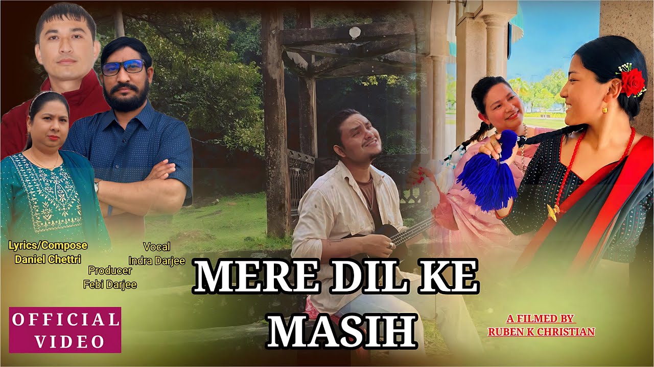 मेरे दिलके मसीह || Hindi Christian Music Video || Indra Darjee || Daniel Chhetri 2024