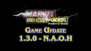 Marvel vs. Capcom: Eternity of Heroes Game Update 1.3.0 - N.A.O.H (MUGEN Fan Game)