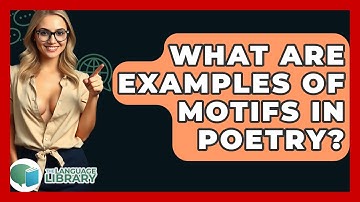 What Are Examples Of Motifs In Poetry? - The Language Library