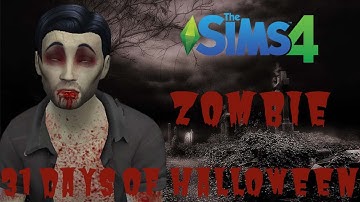 The Sims 4- Zombie CAS (31 days of halloween)